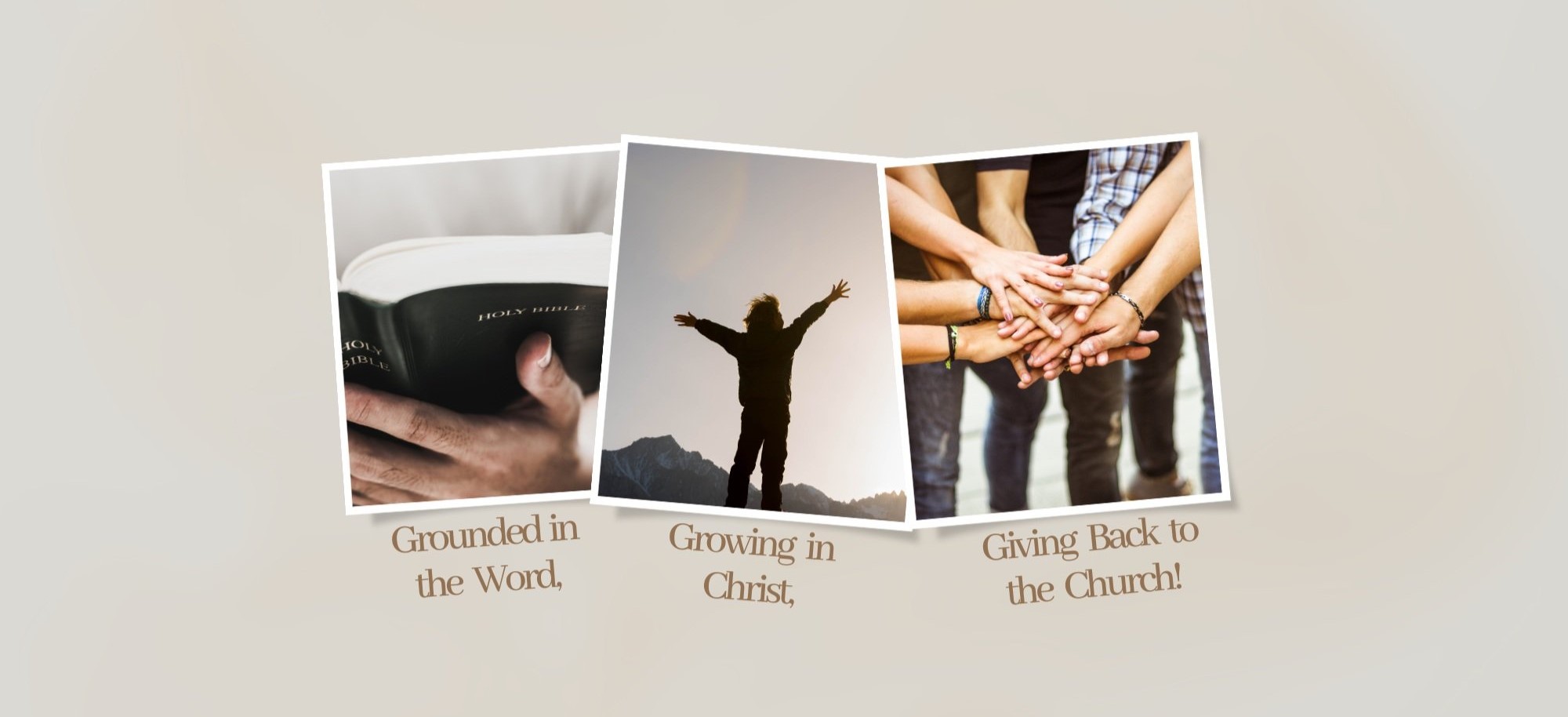 Grounded in the Word, Growing in Christ, Giving Back to the Church